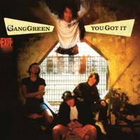 Gang Green — You Got It